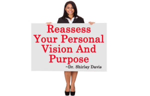 Reassess Your Personal Vision & Purpose